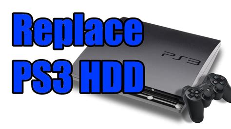 Upgrade/Replace/Swap HDD: PS3 How To .